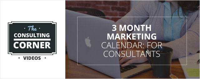 3 month marketing calendar consultants